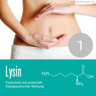 Lysin: Essentiell mit potentiell therapeutischer Wirkung – Teil 1